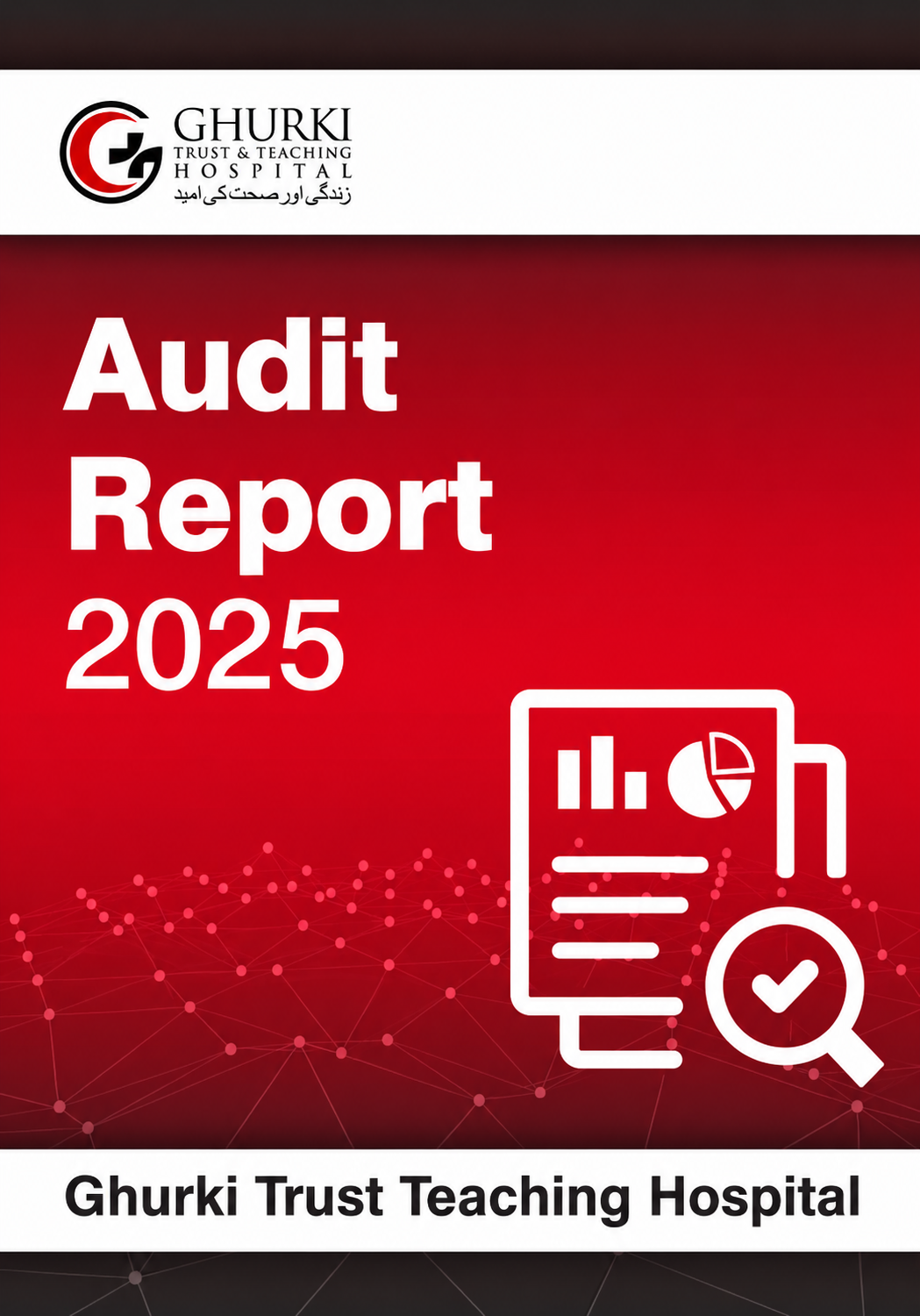 Audit Report Document - Ghurki Trust Teaching Hospital